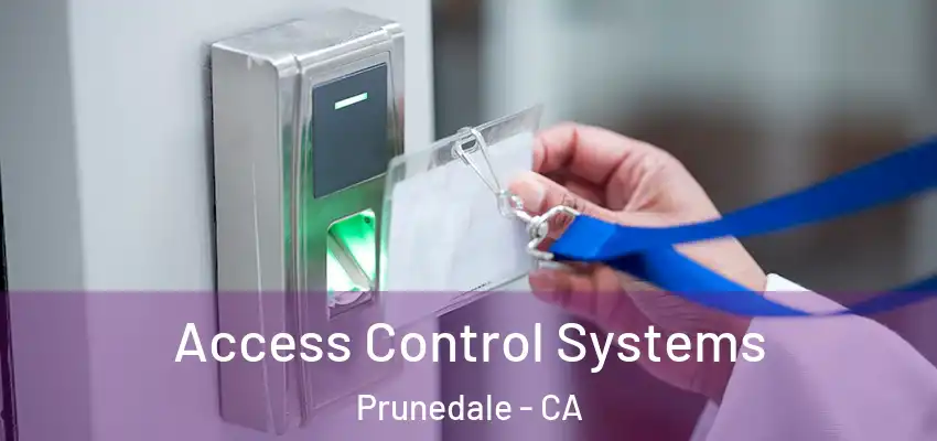  Access Control Systems Prunedale - CA