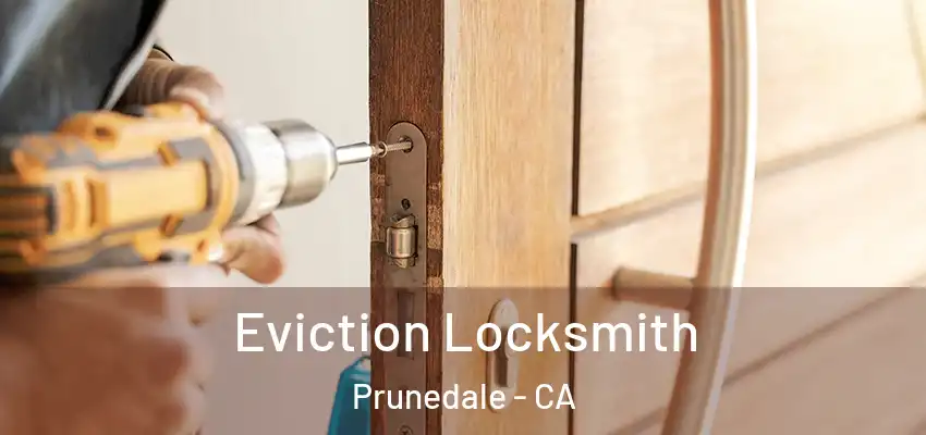  Eviction Locksmith Prunedale - CA
