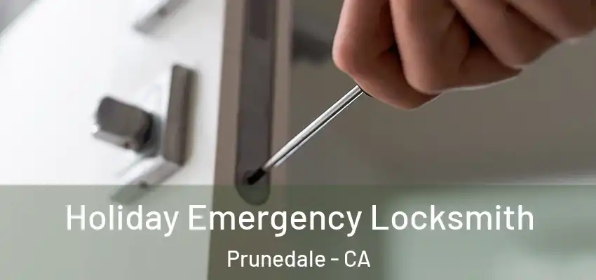  Holiday Emergency Locksmith Prunedale - CA
