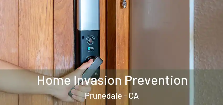  Home Invasion Prevention Prunedale - CA