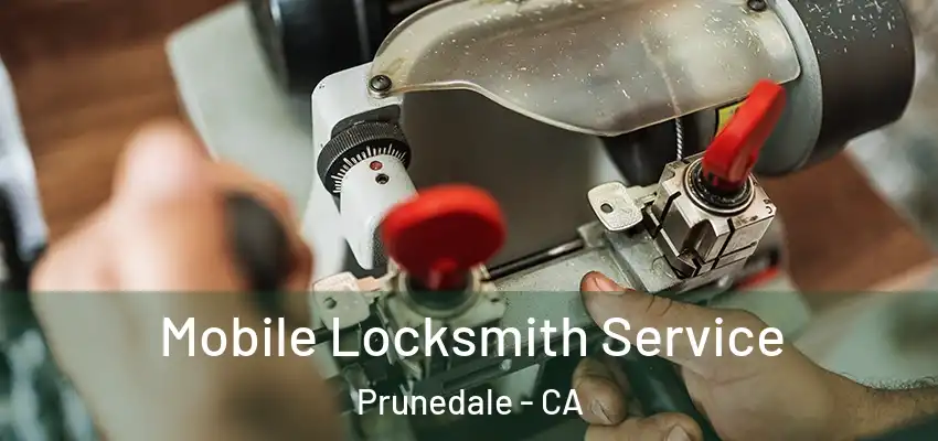  Mobile Locksmith Service Prunedale - CA