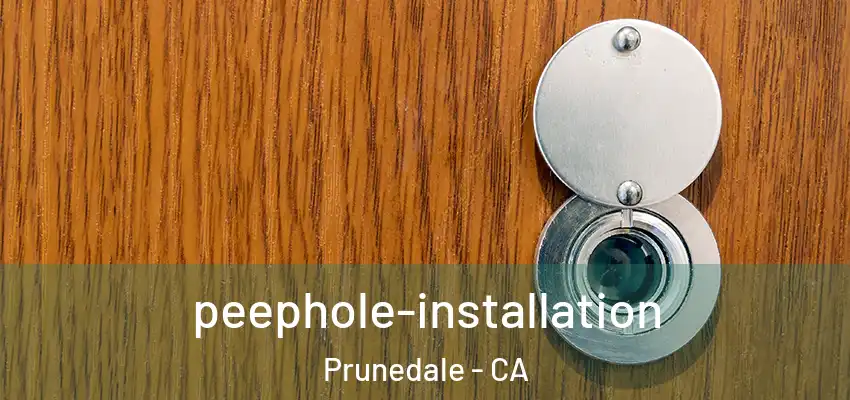  peephole-installation Prunedale - CA