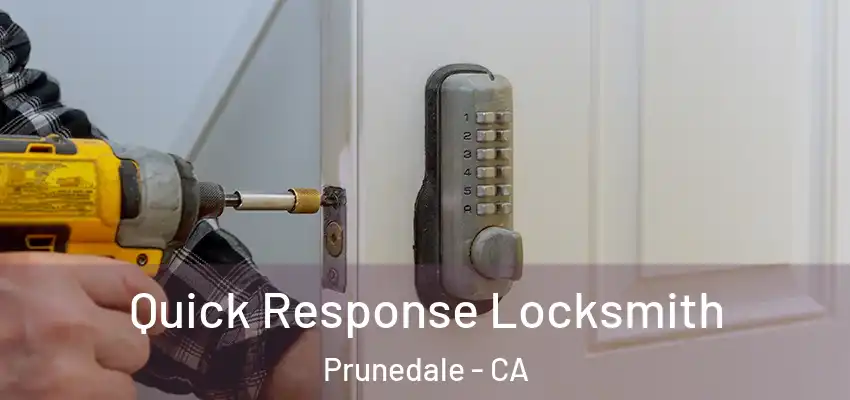  Quick Response Locksmith Prunedale - CA