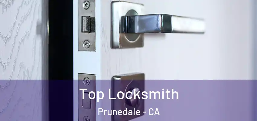  Top Locksmith Prunedale - CA