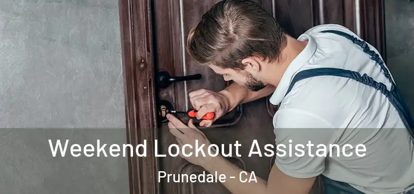 Weekend Lockout Assistance Prunedale - CA